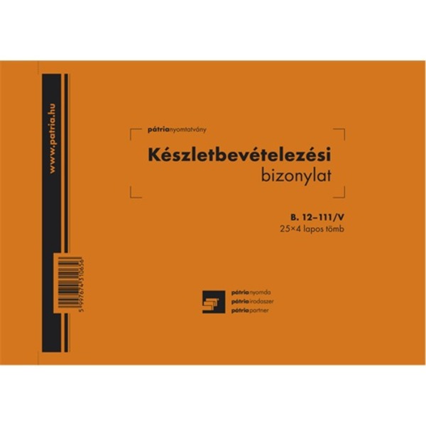 Készlet bevételezési bizonylat B.12-111/V A/5 25x4 lapos, 8 tételes Pátria